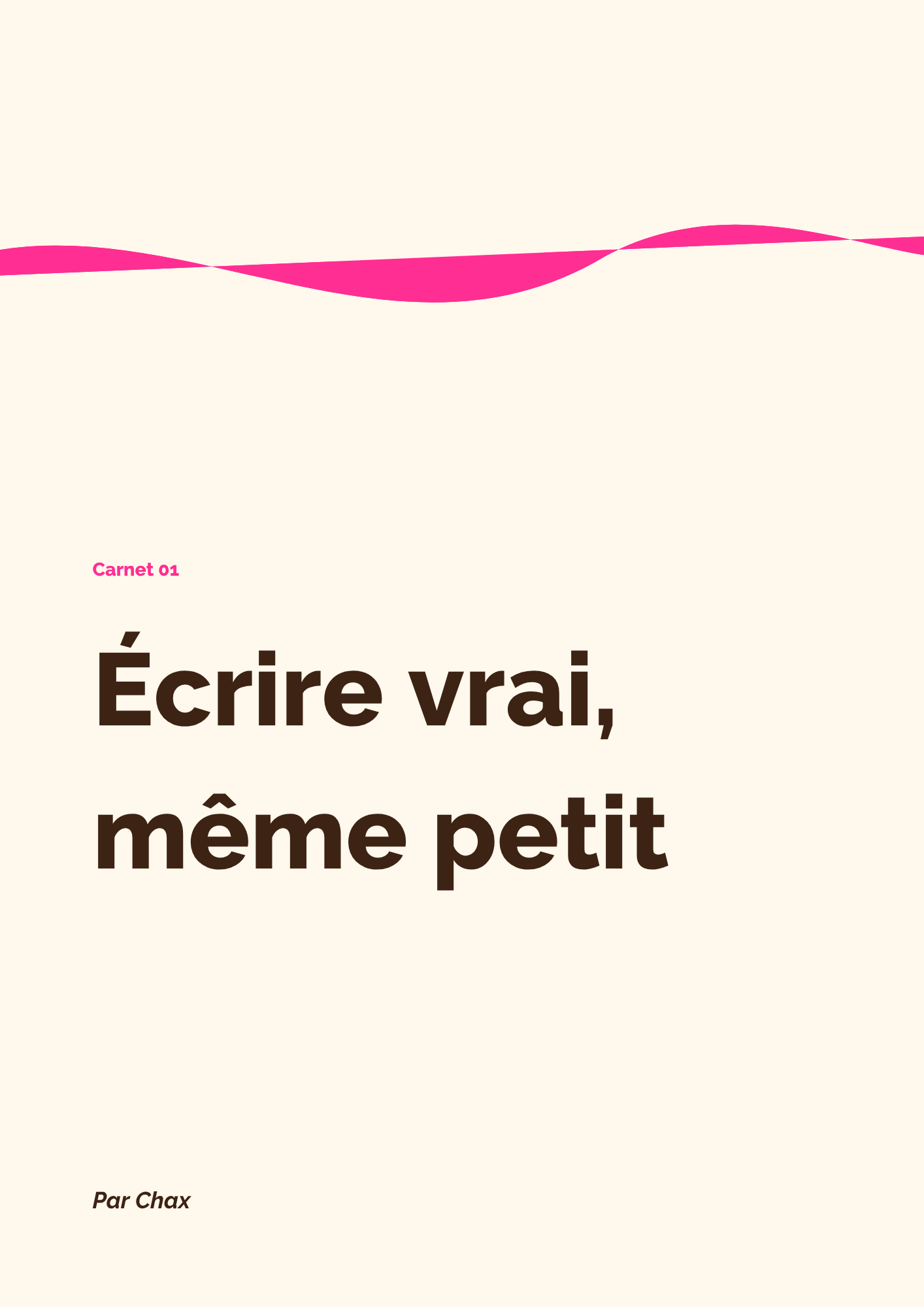 Carnet 01 — Écrire vrai, même petit